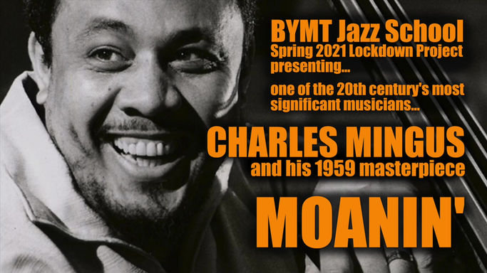 BYMT Mingus Lockdown Project (premiered 22 Apr 2021)